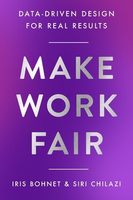 Cover of Make Work Fair: Data-Driven Design for Real Results