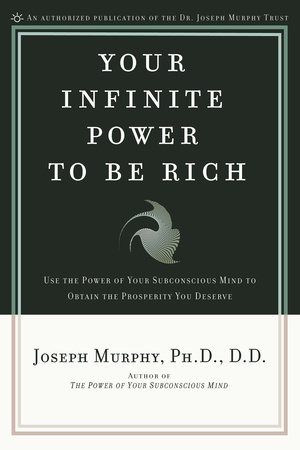 Your Infinite Power to Be Rich by Joseph Murphy