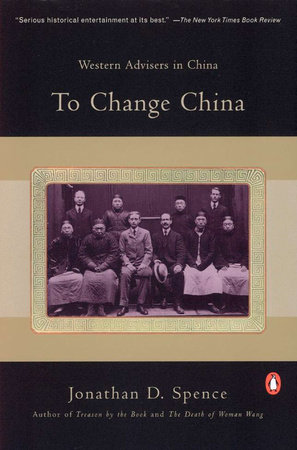 To Change China by Jonathan D. Spence