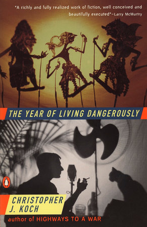 The Year of Living Dangerously by Christopher J. Koch