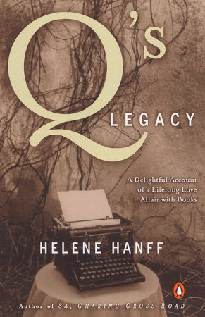 Q's Legacy by Helene Hanff
