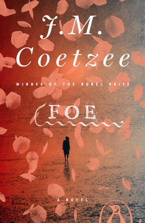 Foe by J. M. Coetzee