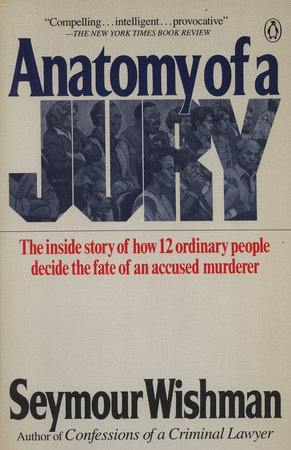 Anatomy of a Jury by Seymour Wishman
