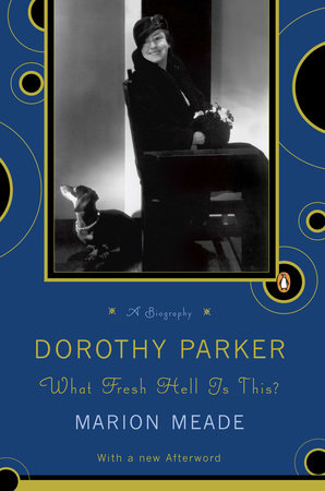 Dorothy Parker by Marion Meade