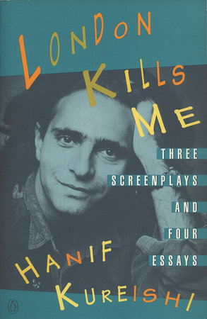 London Kills Me by Hanif Kureishi