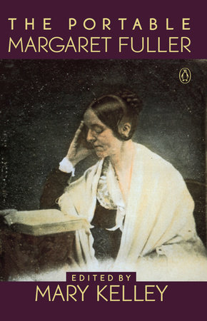 The Portable Margaret Fuller by Margaret Fuller