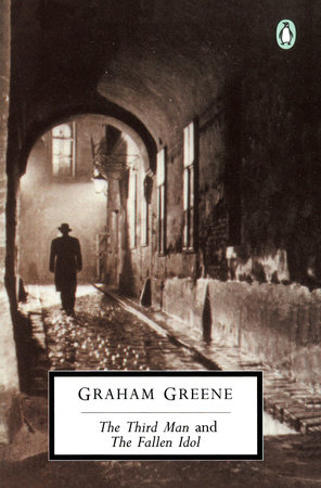 The Third Man and The Fallen Idol by Graham Greene