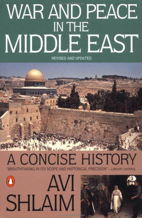 War and Peace in the Middle East by Avi Shlaim