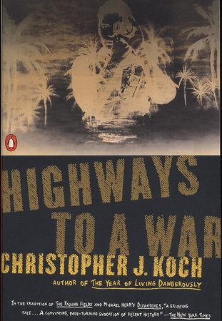 Highways to a War by Christopher J. Koch