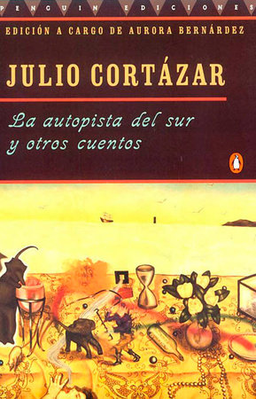 La autopista del sur y otros cuentos by Julio Cortazar