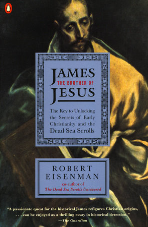 James the Brother of Jesus by Robert H. Eisenman