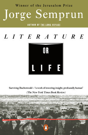 Literature or Life by Jorge Semprun