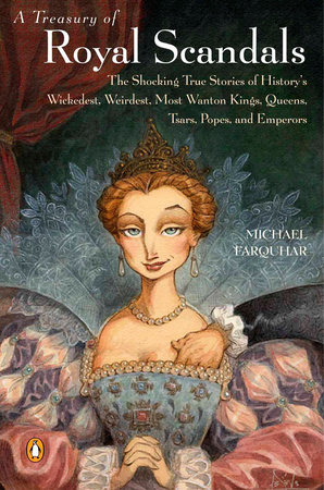 A Treasury of Royal Scandals by Michael Farquhar