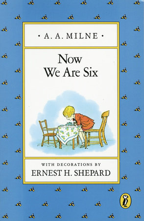 Now We Are Six: Classic Gift Edition by A. A. Milne