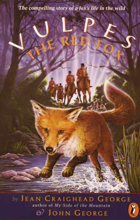 Vulpes, the Red Fox by Jean Craighead George and John George