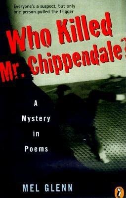 Who Killed Mr. Chippendale? by Mel Glenn