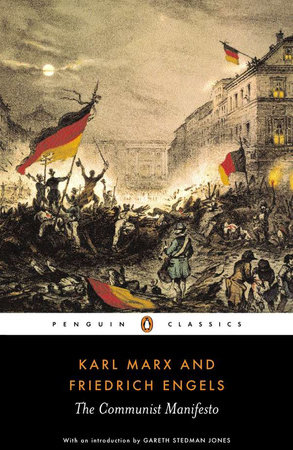 The Communist Manifesto by Karl Marx and Friedrich Engels