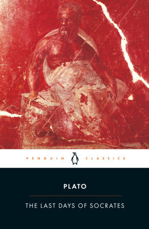 The Last Days of Socrates by Plato