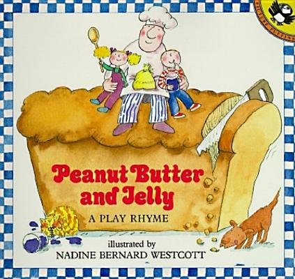 Peanut Butter and Jelly by Nadine Bernard Westcott