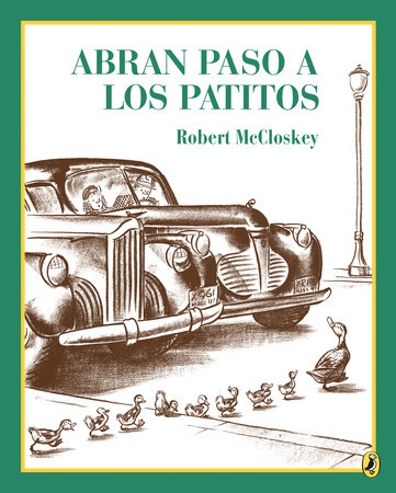 Abran paso a los patitos by Robert McCloskey