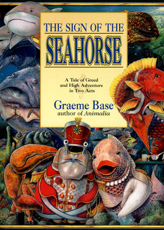 The Sign of the Seahorse by Graeme Base