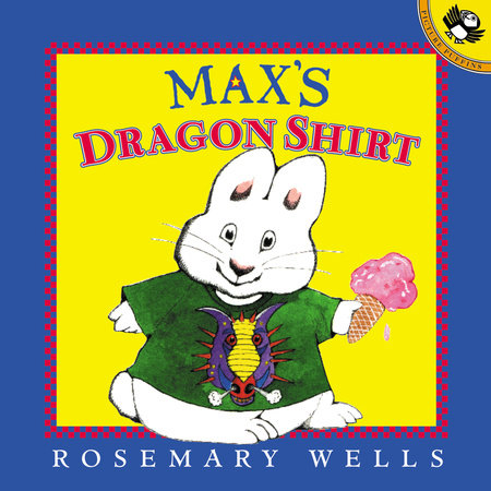 Max's Dragon Shirt by Rosemary Wells