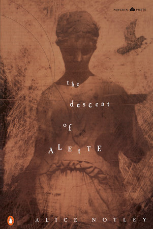 The Descent of Alette by Alice Notley