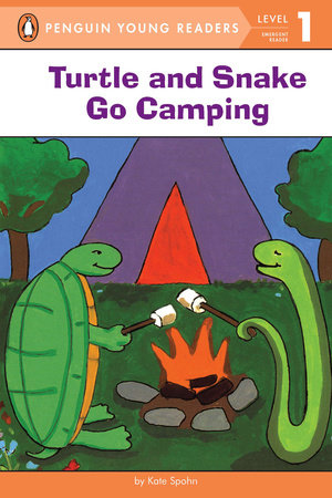 Turtle and Snake Go Camping by Kate Spohn