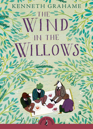 Wind in the Willows by Kenneth Grahame