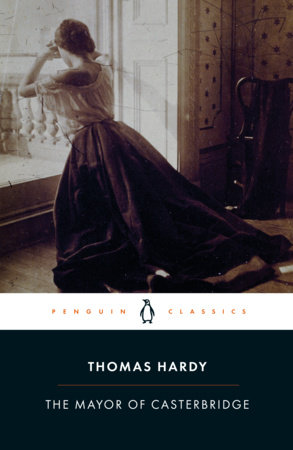 The Mayor of Casterbridge by Thomas Hardy: 9780241347775 |  PenguinRandomHouse.com: Books