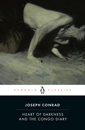 Heart of Darkness and The Congo Diary by Joseph Conrad