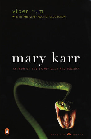 Viper Rum by Mary Karr