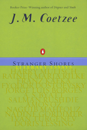 Stranger Shores by J. M. Coetzee