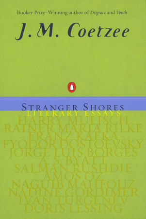 Stranger Shores by J. M. Coetzee