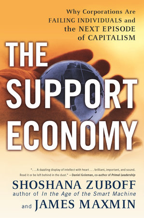The Support Economy by Shoshana Zuboff and James Maxmin