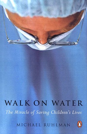 Walk on Water by Michael Ruhlman