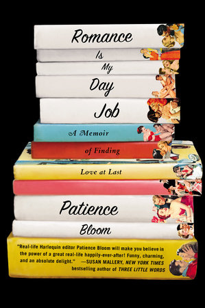 Romance Is My Day Job by Patience Bloom