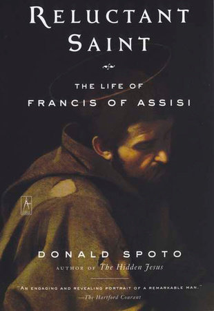 Reluctant Saint by Donald Spoto