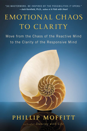 Emotional Chaos to Clarity by Phillip Moffitt