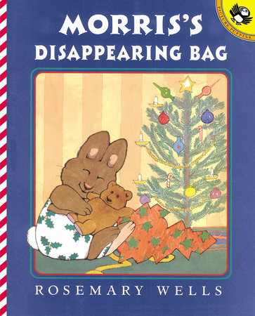Morris' Disappearing Bag by Rosemary Wells