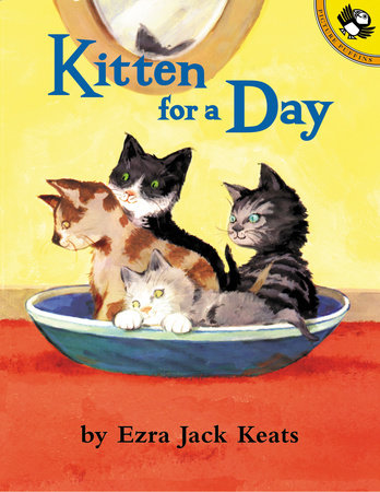 Kitten for a Day by Ezra Jack Keats