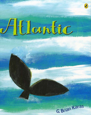 Atlantic by G. Brian Karas