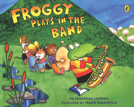 Froggy Plays in the Band by Jonathan London