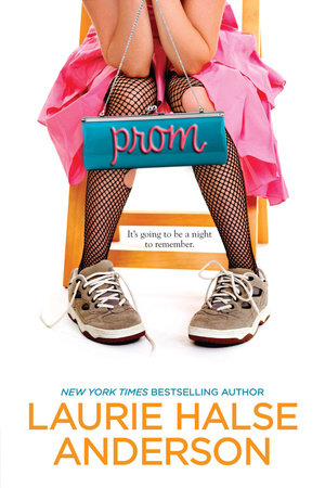 Prom by Laurie Halse Anderson