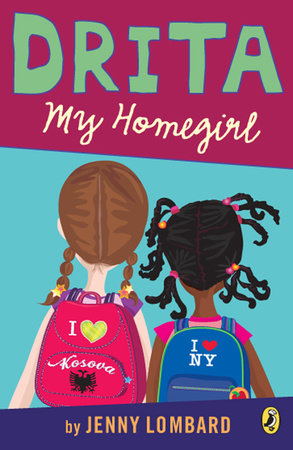 Drita, My Homegirl by Jenny Lombard