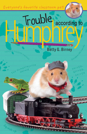 Trouble According to Humphrey by Betty G. Birney