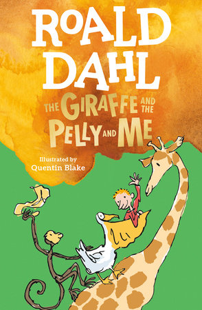 The Giraffe and the Pelly and Me by Roald Dahl