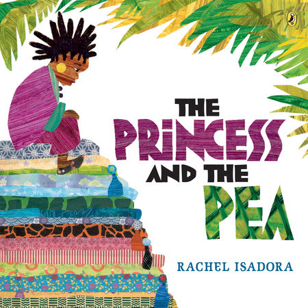 The Princess and the Pea by Rachel Isadora