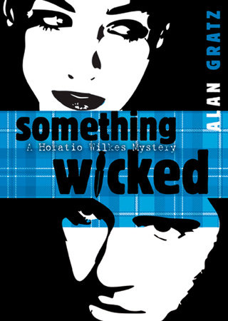 Something Wicked by Alan M. Gratz