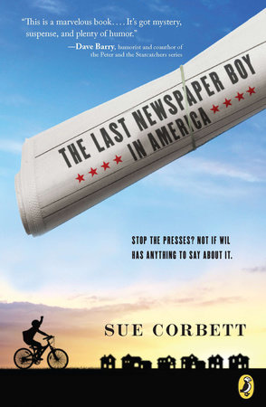 The Last Newspaper Boy in America by Sue Corbett